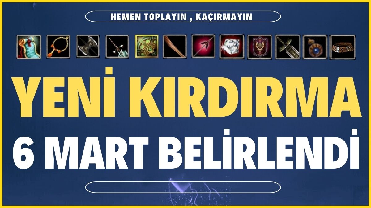 YENI KIRDIRMA 6 MART BELIRLENDI